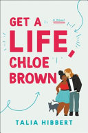 Get_a_life__Chloe_Brown